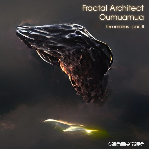 Fractal Architect - Oumuamua (The Remixes Pt.2) [CIN190]